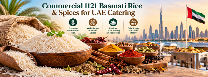 Commercial 1121 Basmati Rice & Spices for UAE Catering