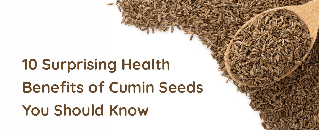 10 Surprising Health Benefits of Cumin Seeds You Should Know