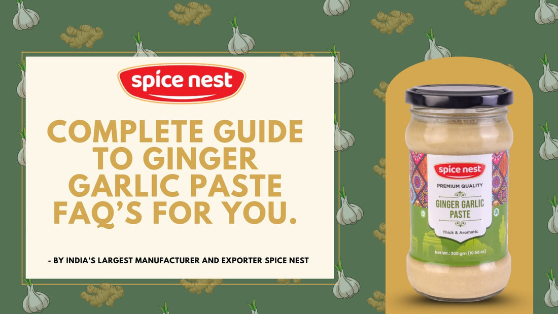 Complete Guide to Ginger Garlic Paste FAQ’s For You by India’s Largest Manufacturer & Exporter