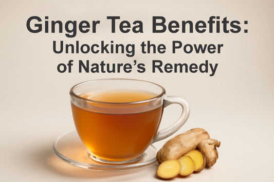 Ginger Tea Benefits | Health & Wellness Guide