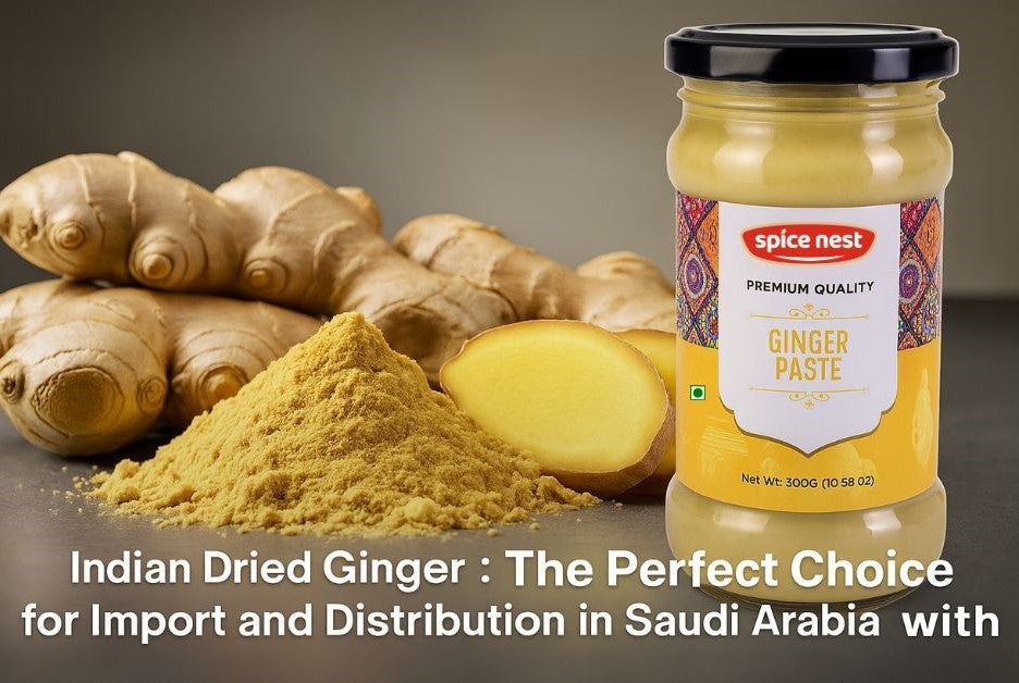 الزنجبيل المُجفف الهندي: الخيار الأمثل للاستيراد والتوزيع في السعودية مع سبيس نست