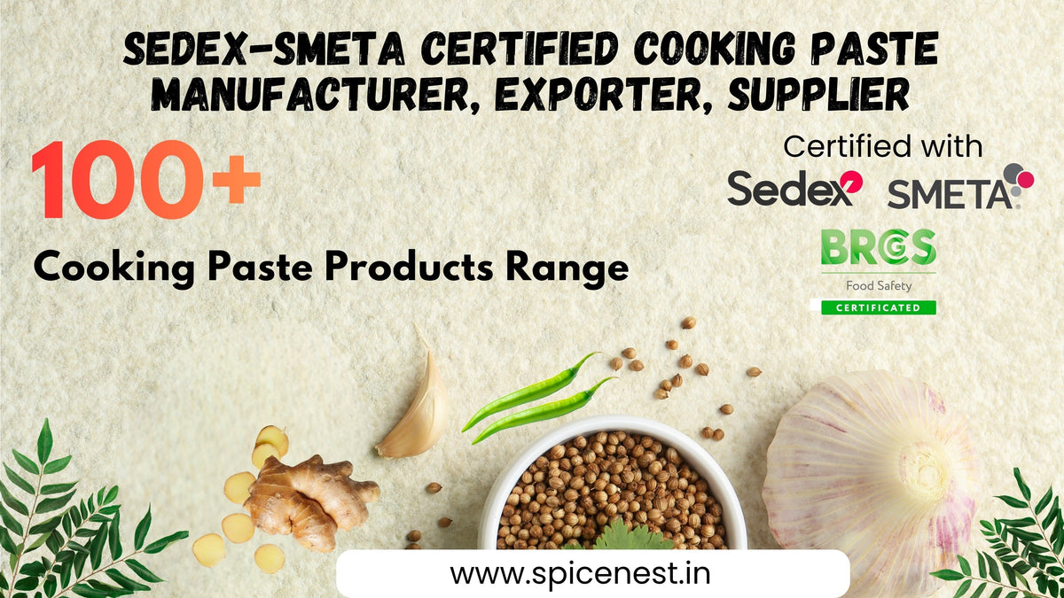 Spice Nest SEDEX-SMETA certified Cooking paste manufacturer with a range of 100+ products, Showcasing spices and ingredients.