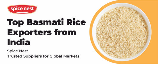 Top Basmati Rice Exporters from India: Spice Nest - Trusted Suppliers for Global Markets