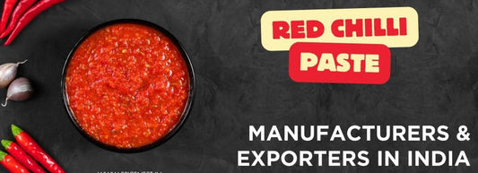 Red Chilli Paste Manufacturers & Exporters in India